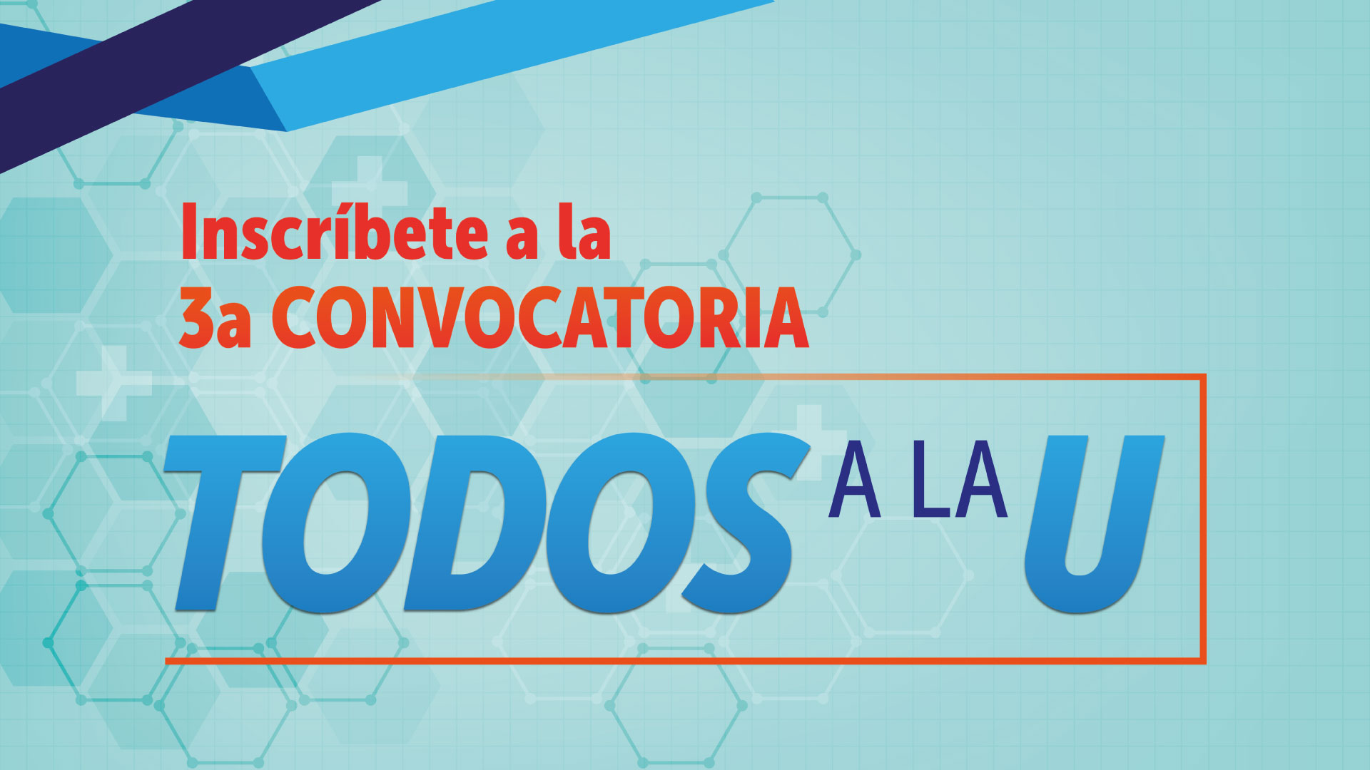 Banner Tercera convocatoria Todos a la U