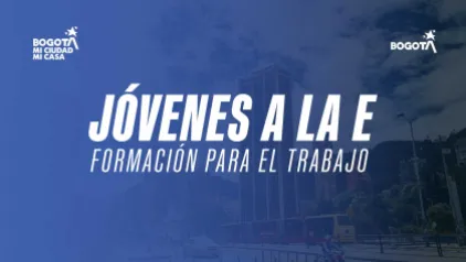 Jóvenes a la E: Formación para el trabajo 