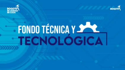 Fondo Técnica y Tecnológica