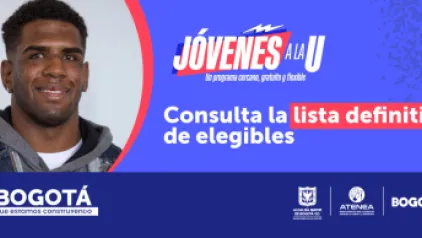 Consulte la lista definitiva de elegibles de la tercera convocatoria de Jóvenes a la U